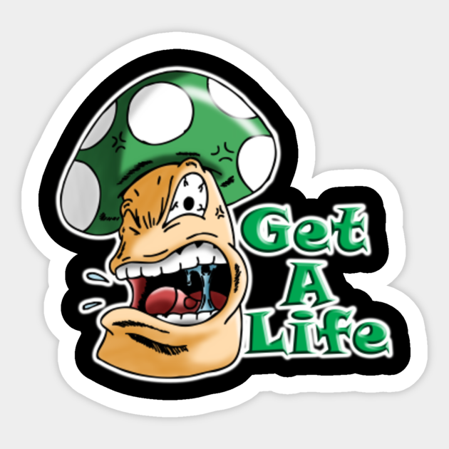 Get a Life!! Angry Mushroom Super Mario Bros Sticker TeePublic